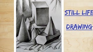 Still life drawing | How to draw still life drawing | basic of still life drawing | how to shade