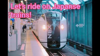 Let`s ride on Japanese trains!