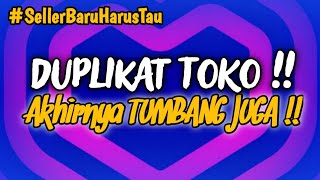 Duplikat Toko Akhirnya TUMBANG Juga !!!