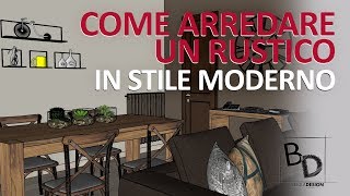 Come Arredare un RUSTICO in STILE MODERNO | Belula Design