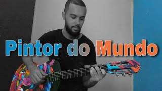 Pintor do mundo ( Cover ) Thiago Vieira