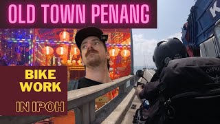 I had bike trouble in IPOH! Then went exploring Old Town PENANG, MALAYSIA.