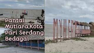 Wow Pantai Mutiara,Kota Pari,Pantai Cermin, Serdang Bedagai