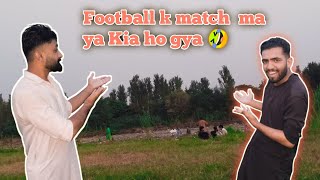 Football match m AJ yh Kya ho gya funny commentary 🤣vlog