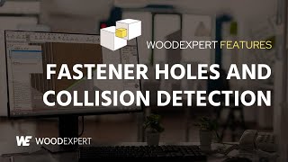 Fastener holes and collision detection | WOODEXPERT features