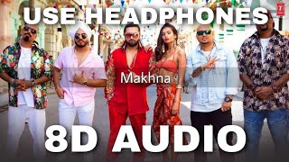 Makhna(8D Audio) - Yo Yo Honey Singh, Neha Kakkar, Singhsta | 8D Music India | HQ