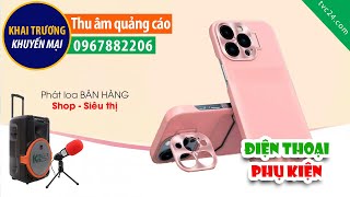 Thu âm Quảng cáo cửa hàng điện thoại Nhật Cường TVC24 đọc khai trương