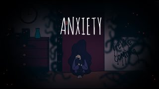 ANXIETY