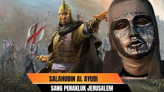 Salahudin Al Ayubi Penakluk Kota Jerusalem