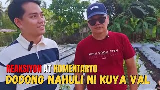 🔴DODONG NAHULI NI KUYA VAL | ROEL OF MALALAG | REYCHELLE MORALES VLOGS