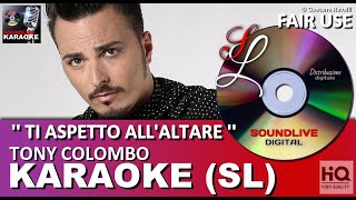 Tony Colombo - Ti aspetto All'altare - karaoke con cori (SL) (HQ) Fair Use