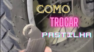 Como trocar pastilha de freio