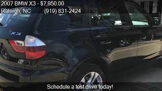 2007 BMW X3 3.0si AWD 4dr SUV for sale in Raleigh, NC 27603