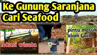 Jalan-jalan Ke Gunung saranjana sambil Cari Seafood// Saranjana di Kalimantan