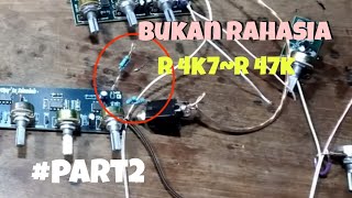 @part2 Review/tutorial cara pasang R4k7-R47k di tonecontrol #mixeraudio#echo#tonecontrol#R4k7#R47k