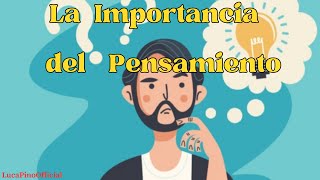 La importancia del pensamiento en nuestra vida y en nuestros resultados