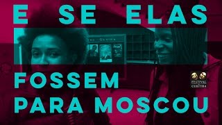 Cinara Vitor | E se elas fossem para Moscou?