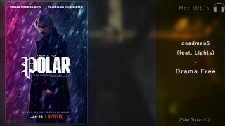 Polar | Soundtrack | deadmau5 - Drama Free (feat. Lights)