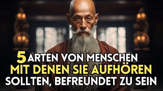 5 Arten von Menschen, mit denen Sie aufhören sollten, Freunde zu sein | Eine Zen-Geschichte