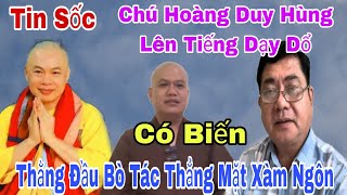 Tin Cực Sốc Chú Hoàng Duy Hùng Lên Tiếng Dạy Dổ Sư Huệ Thuận Xàm Ngôn