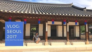 Travel Vlog - Seoul (kimchi museum, Myeongdong, Insadong, Time capsule..etc)