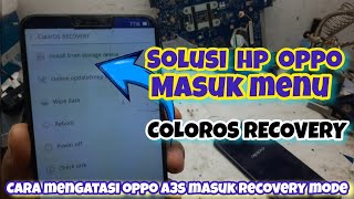 HP OPPO MASUK MENU COLOR OS RECOVERY, CARA MENGATASI OPPO A3S masuk recovery mode