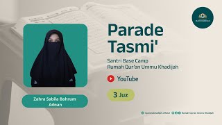 Tasmi Al-Qur'an 3 Juz | Zahra Sabila Bahrum Adnan | Santri Basecamp Rumah Qur'an Ummu Khadijah