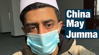 How to offer Jumma prayer in China/Mosque in China/Muslims students in China/Study in China