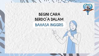 Cara Berdo'a dalam Bahasa Inggris | Prayer for Studying #english #englishclass #easyenglish