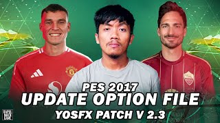 PES 2017 UPDATE TRANSFER (OPTION FILE) FOR YOSFX PATCH AIO V2.3 - PES 2017 PC GAME