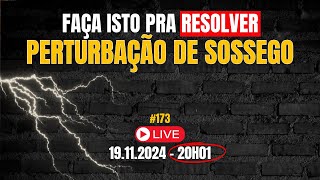 Faça isto pra resolver perturbação de sossego #173