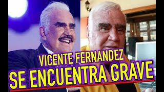 🚨 ÚLTIMA HORA: Se Agrava la Salud de VICENTE FERNANDEZ NO PASARA LA NAVIDAD EN CASA