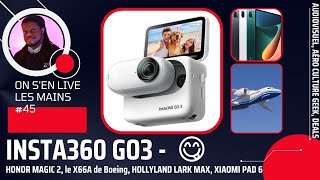 Joby Aviation 🛫, Insta360 Go3📹, Honeycomb Alpha Pro 🕹️, Soldes 💶 | OSLLM45