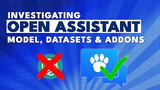 Investigating Open Assistant - Models, Datasets and Addons