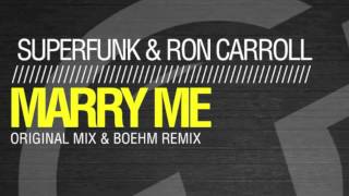 Superfunk & Ron Carroll - Marry me (Boehm Remix) TR083