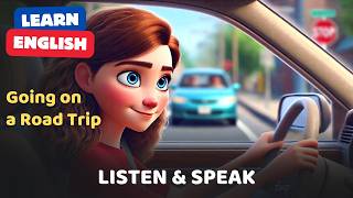 Going on a Road Trip | English Stories | English Listening Skills - Speaking Skills