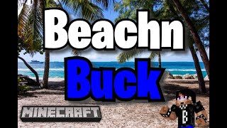 BeachnBuck!! - Ep. 1 - Minecraft Servers - Server Minecraft Survival SMP 1.15.2