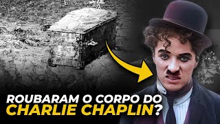 O Dia em que o CORPO de CHARLIE CHAPLIN foi ROUBADO!