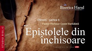 14.05.2024 | Pastor Profesor Costel Barbălată - Studiu Efeseni - Partea 6