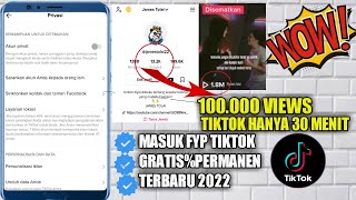 CARA AGAR VIDEO TIKTOK KITA MASUK FYP DAN BANYAK YANG LIKE 2022