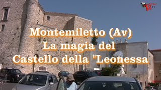 Montemiletto La magia del Castello della Leonessa