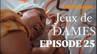 Jeux de Dames - Épisode 25 - Saison 1 - Chroniques. #jeuxdedames #seriesenegalaise #adidasarena