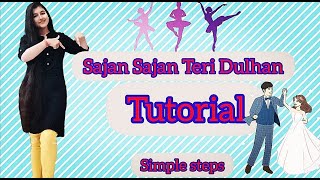 Sajan Sajan Teri Dulhan dance Tutorial| Aarzoo|Akshay Kumar,Madhuri Dixit & Saif Ali Khan