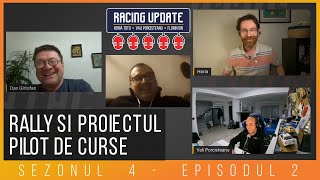 Racing Update | S04 E02 - despre rally si Pilot de curse