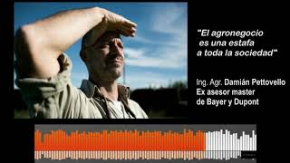 El agronegocio es una estafa a toda la sociedad: Ing. Agr. Damián Pettovello en Decí Mu