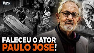 ATOR PAULO JOSÉ MORRE AOS 84 ANOS!