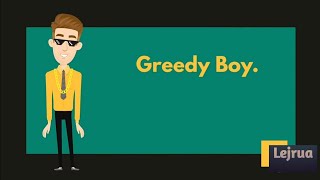 📺Greedy Boy • Short Story • Lejrua