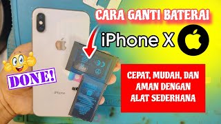 Cara Paling Mudah Ganti Baterai Sendiri || Tutorial Ganti Baterai iPhone X. (Cepa, Mudah, dan Aman)