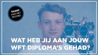 Wat heb jij aan jouw WFT diploma's gehad? | Behaal je WFT's gratis via Work-on