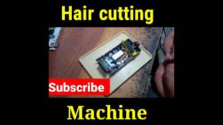 Hair Cutting Machine 2021 ||Hair Machine repairing || How make Hair Cutting Machine